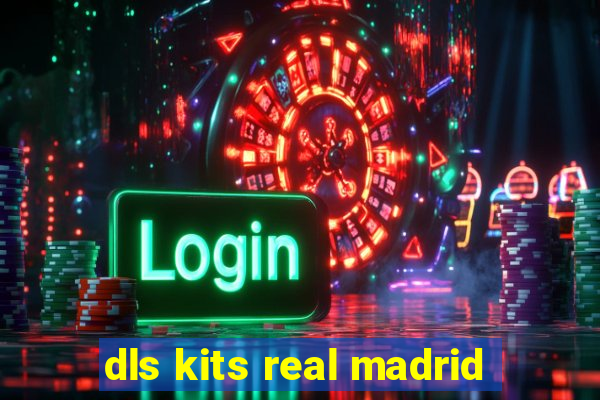 dls kits real madrid